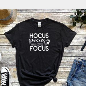HOCUS POCUS I NEED COFFEE TO FOCUS Tee Shirt T-Shirt